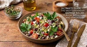 Ultimate Guide to the Mediterranean Quinoa Salad: Flavor, Nutrition, and Versatility