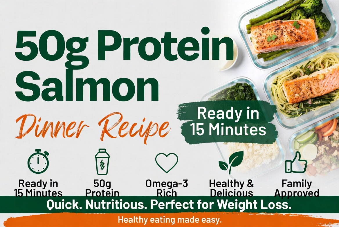 50g Protein Salmon Dinner Recipe – Ready in 15 Minutes