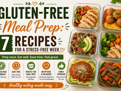 Gluten-Free Meal Prep: 7 Recipes for a Stress-Free Week
